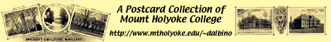[A Postcard Collection of Mount Holyoke College]